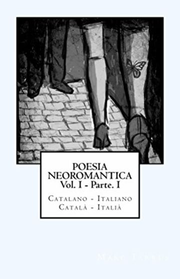 Poesia Neoromantica Vol.I - Parte.I. Catalano-Italiano / Català- Italià
